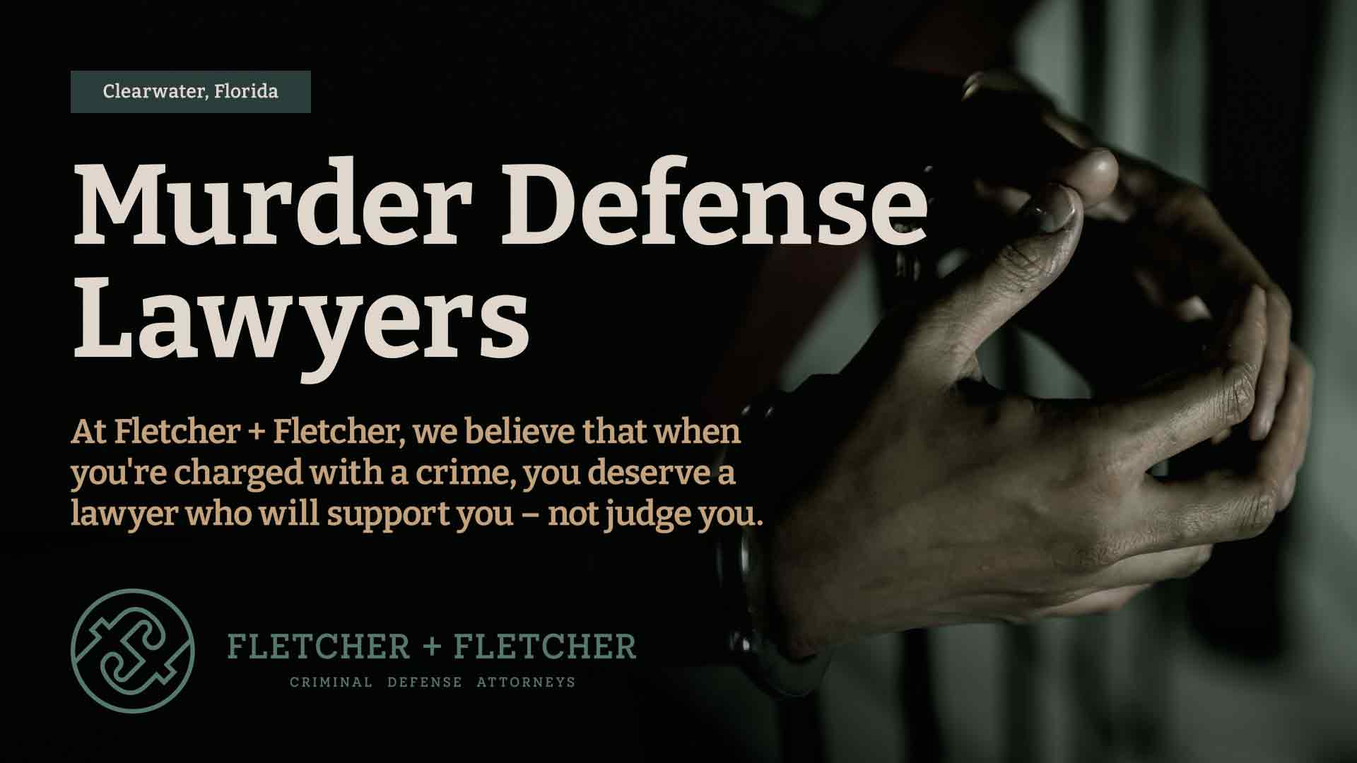 Clearwater Murder Defense Lawyer Fletcher & Fletcher