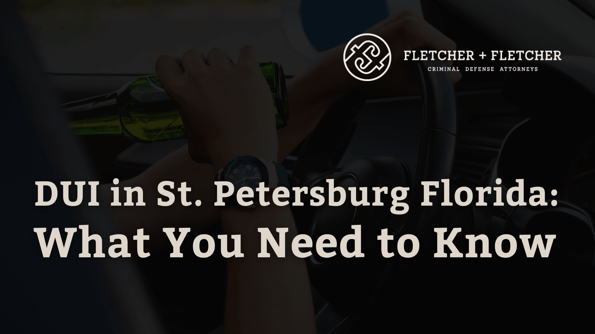 DUI in St. Petersburg Florida - fletcher and fletcher - st pete florida criminal defense