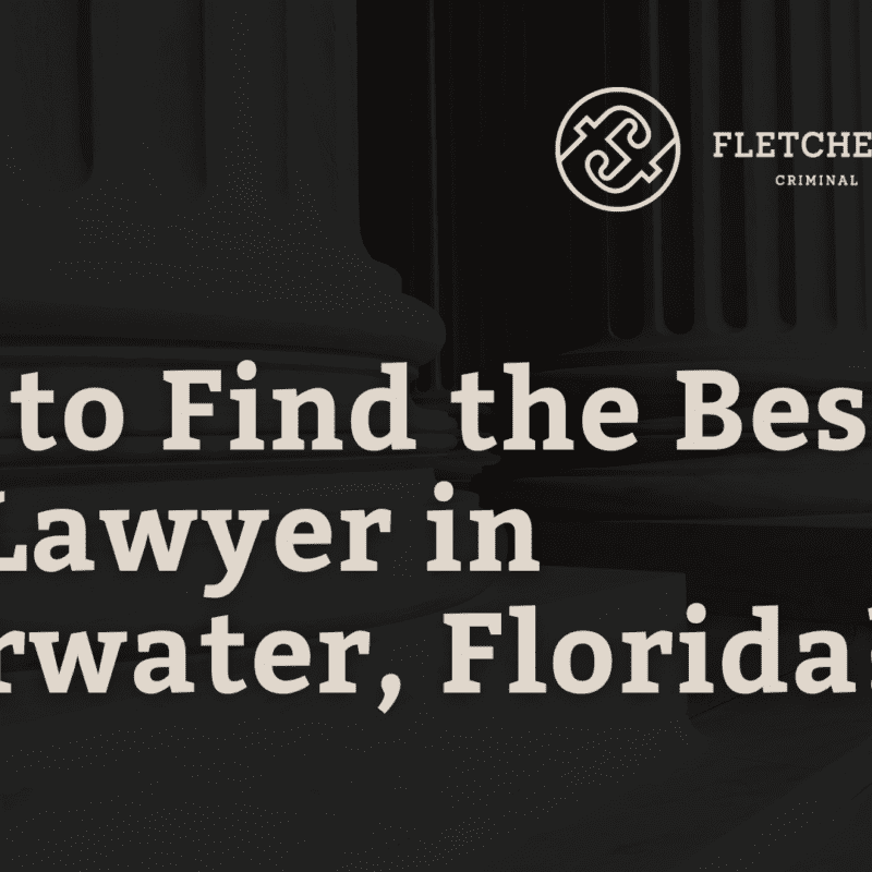 How to Find the Best DUI Lawyer in Clearwater, Florida