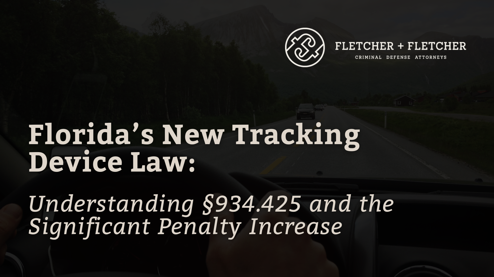 Florida’s New Tracking Device Law - fletcher and fletcher - st pete florida criminal defense