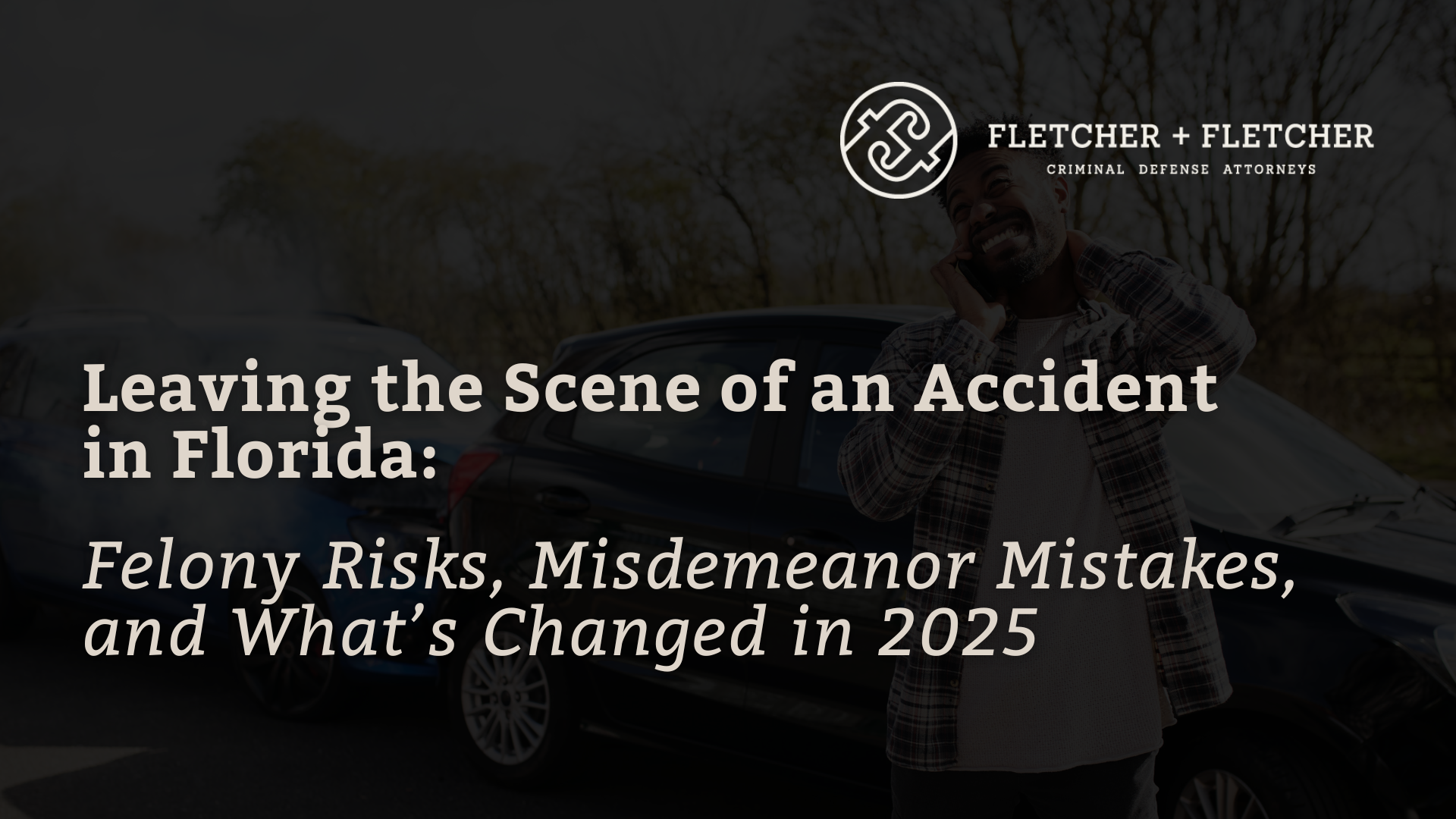 Leaving the Scene of an Accident in Florida - fletcher and fletcher - st pete florida criminal defense